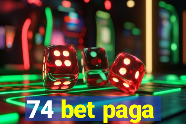 74 bet paga